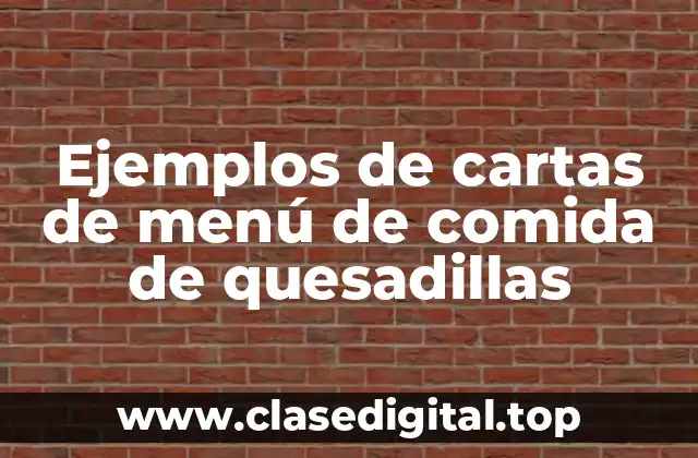 Ejemplos de cartas de menú de comida de quesadillas