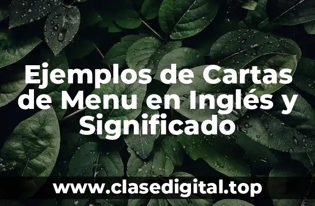 Ejemplos de Cartas de Menu en Inglés y Significado