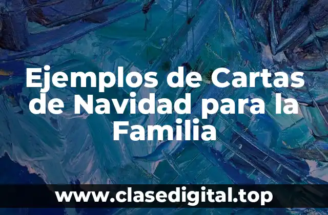 Ejemplos de Cartas de Navidad para la Familia