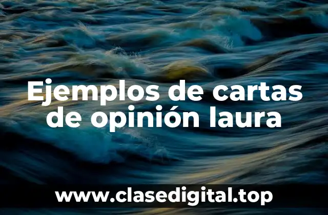 Ejemplos de cartas de opinión laura