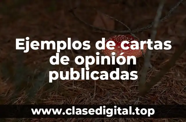 Ejemplos de cartas de opinión publicadas