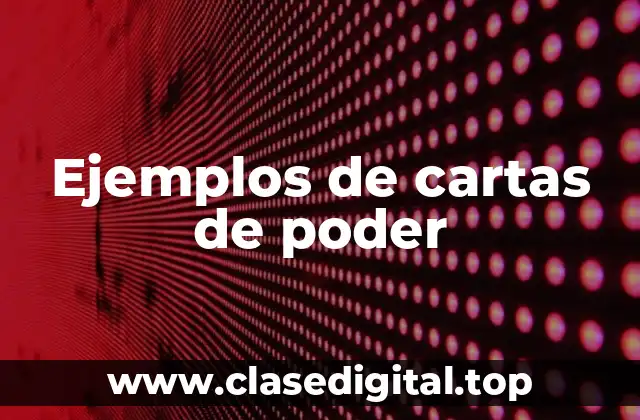 Ejemplos de cartas de poder