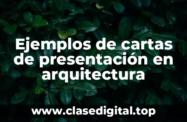 Ejemplos de cartas de presentación en arquitectura