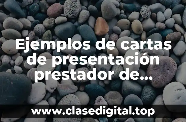 Ejemplos de cartas de presentación prestador de servicios