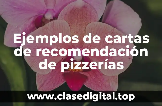 Ejemplos de cartas de recomendación de pizzerías