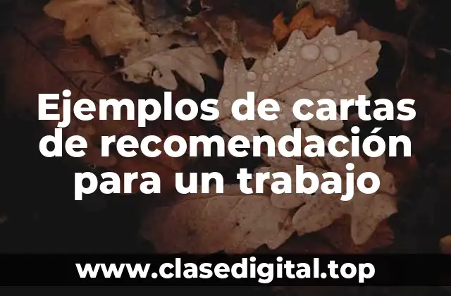 Ejemplos de cartas de recomendación para un trabajo