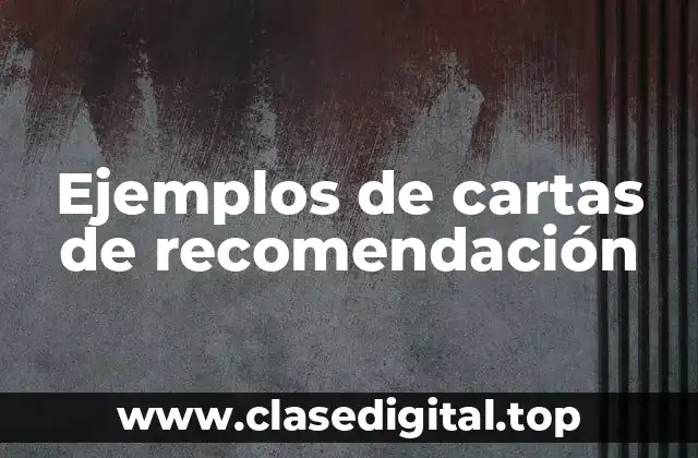Ejemplos de cartas de recomendación