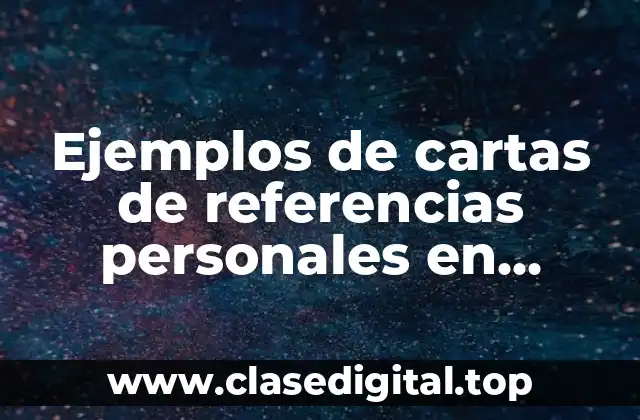 Ejemplos de cartas de referencias personales en Colombia