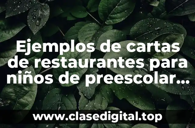 Ejemplos de cartas de restaurantes para niños de preescolar