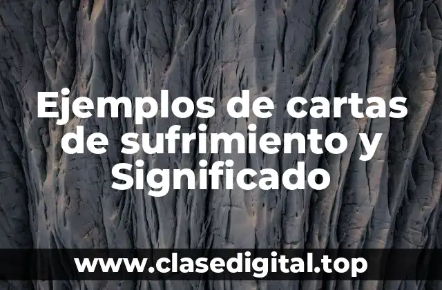 Ejemplos de cartas de sufrimiento