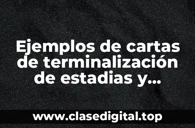 Ejemplos de cartas de terminalización de estadias y Significado