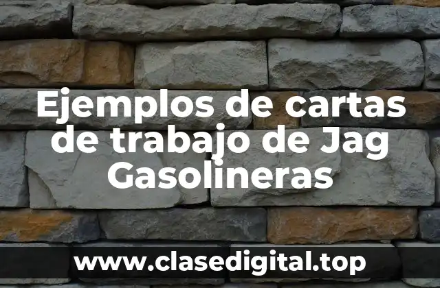 Ejemplos de cartas de trabajo de Jag Gasolineras