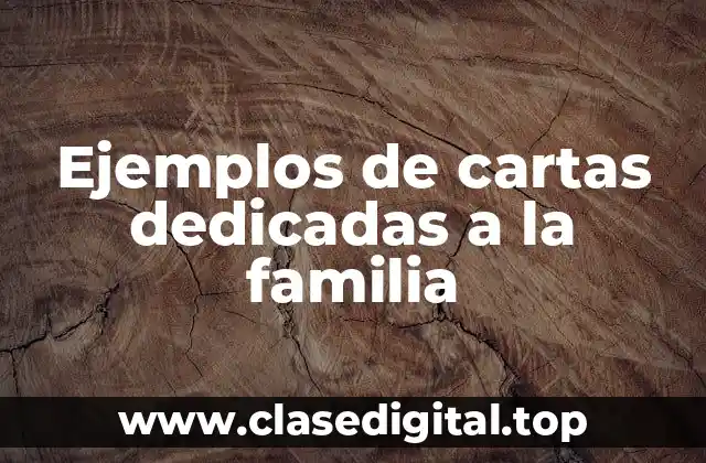 Ejemplos de cartas dedicadas a la familia