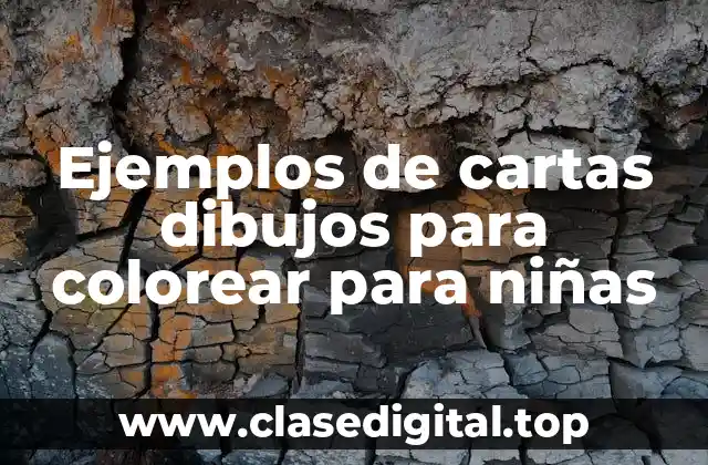 Ejemplos de cartas dibujos para colorear para niñas