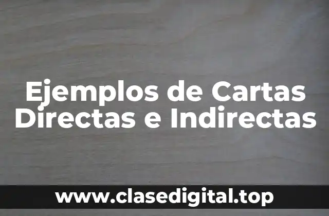Ejemplos de Cartas Directas e Indirectas
