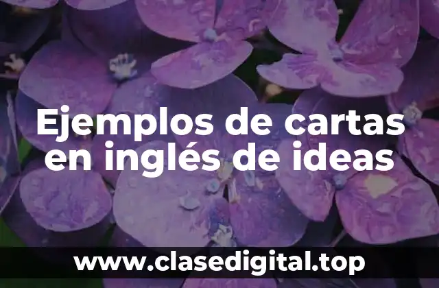 Ejemplos de cartas en inglés de ideas