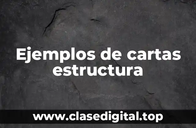 Ejemplos de cartas estructura