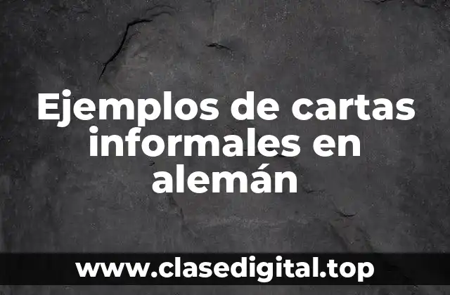Ejemplos de cartas informales en alemán