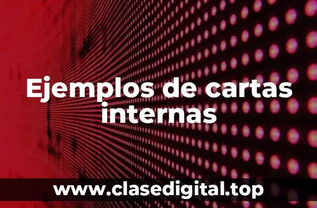 Ejemplos de cartas internas