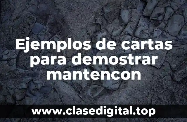 Ejemplos de cartas para demostrar mantencon