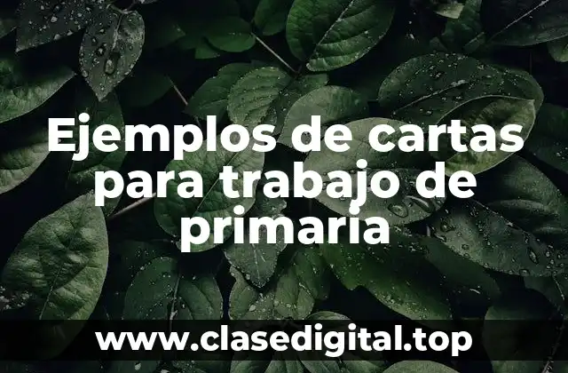 Ejemplos de cartas para trabajo de primaria