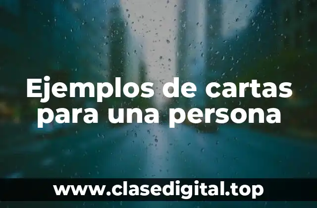 Ejemplos de cartas para una persona