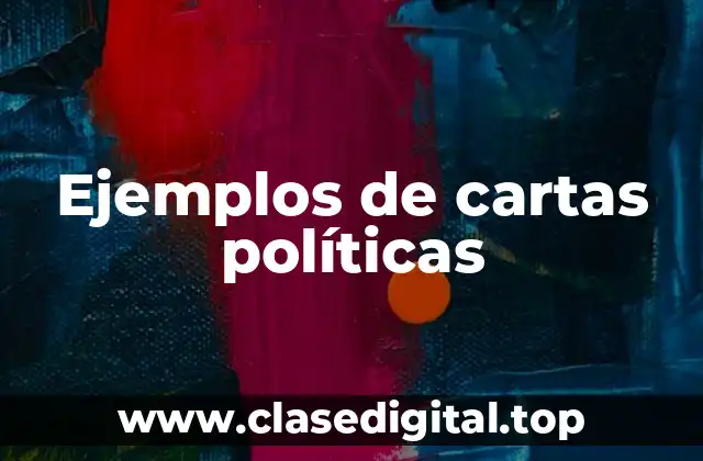 Ejemplos de cartas políticas