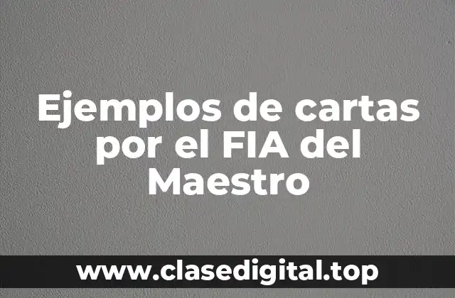 Ejemplos de cartas por el FIA del Maestro