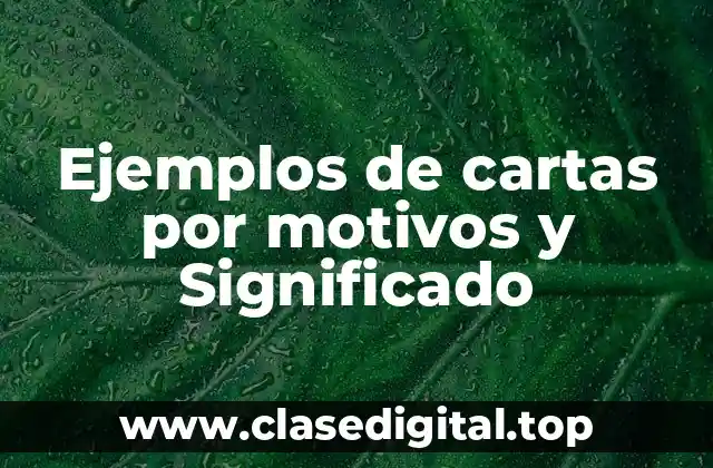 Ejemplos de cartas por motivos y Significado