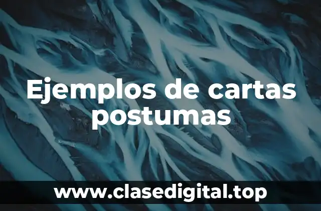 Ejemplos de cartas postumas