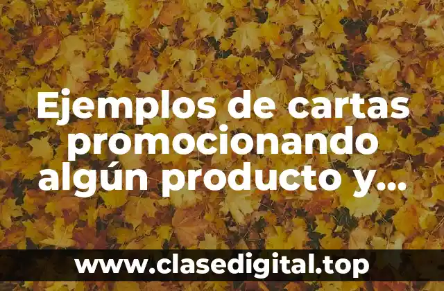 Ejemplos de cartas promocionando algún producto