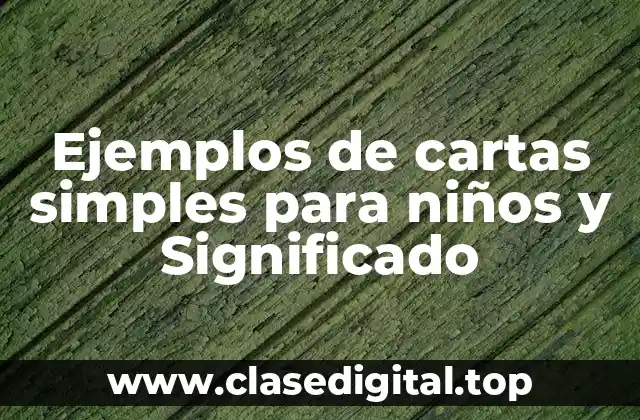 Ejemplos de cartas simples para niños