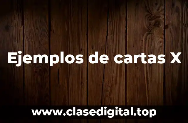 Ejemplos de cartas X