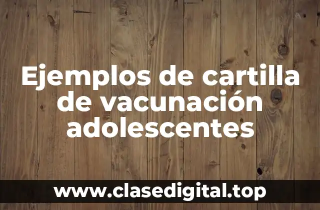 Ejemplos de cartilla de vacunación adolescentes