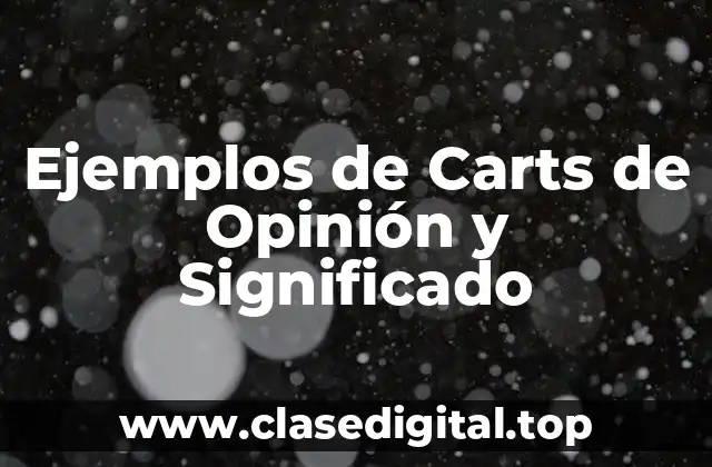 Ejemplos de Carts de Opinión y Significado