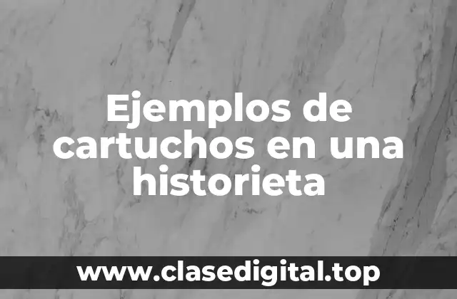 Ejemplos de cartuchos en una historieta