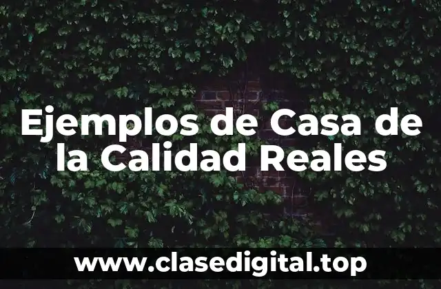 Ejemplos de Casa de la Calidad Reales