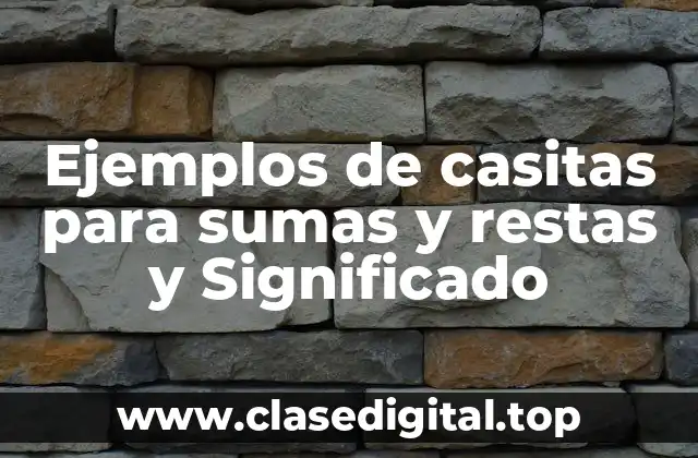 Ejemplos de casitas para sumas y restas
