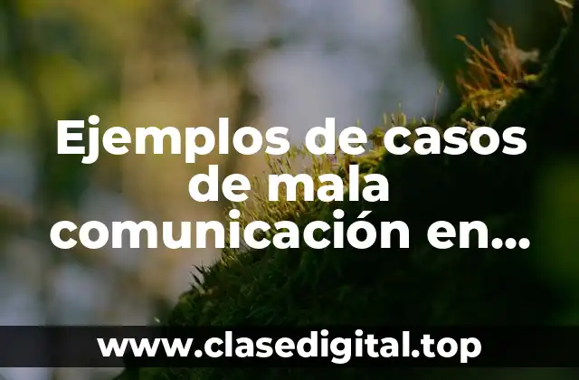 Ejemplos de casos de mala comunicación en pareja
