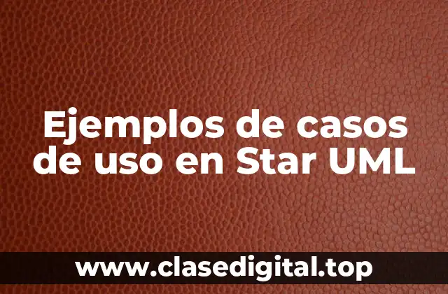 Ejemplos de casos de uso en Star UML