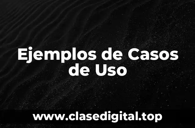 Ejemplos de Casos de Uso