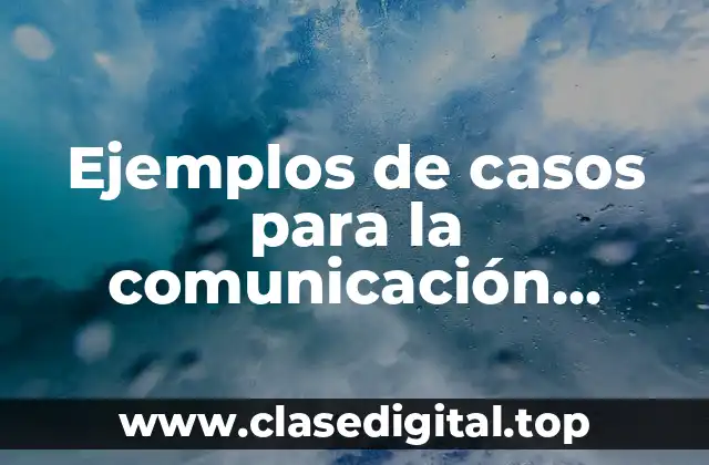 Ejemplos de casos para la comunicación asertiva para adolescentes
