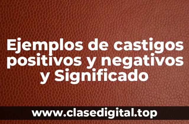 Ejemplos de castigos positivos