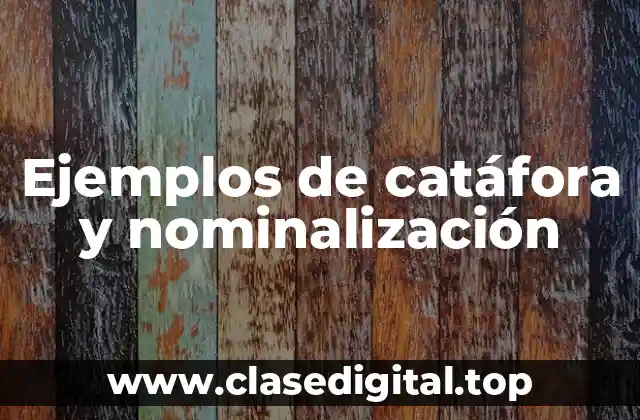 Ejemplos de catáfora y nominalización