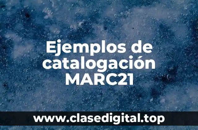 Ejemplos de catalogación MARC21