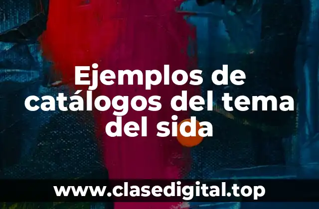 Ejemplos de catálogos del tema del sida