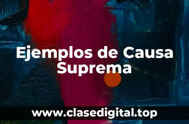 Ejemplos de Causa Suprema