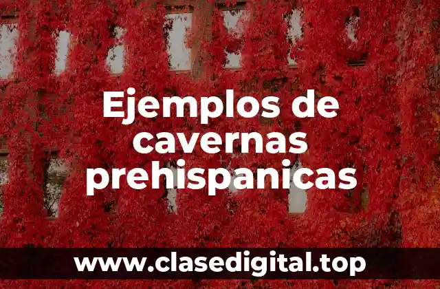 Ejemplos de cavernas prehispanicas