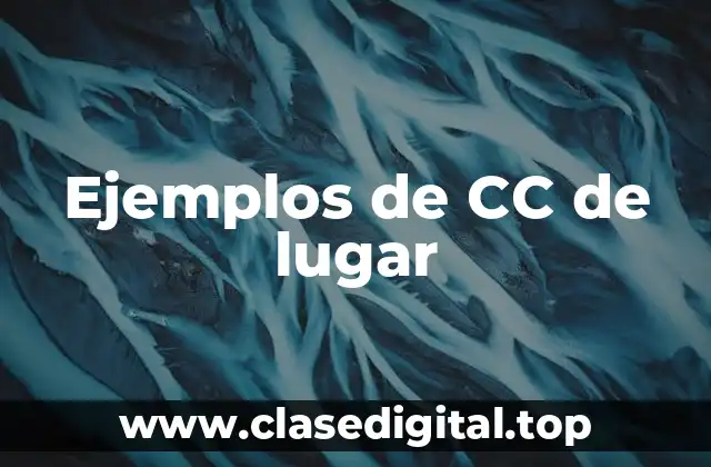 Ejemplos de CC de lugar