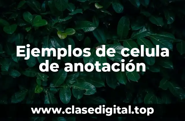 Ejemplos de celula de anotación